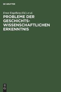 Probleme der geschichtswissenschaftlichen Erkenntnis edito da De Gruyter