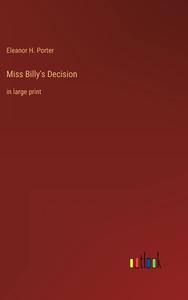 Miss Billy's Decision di Eleanor H. Porter edito da Outlook Verlag
