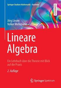 Lineare Algebra di Jörg Liesen, Volker Mehrmann edito da Springer-Verlag GmbH