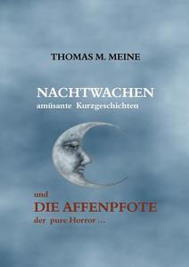 Nachtwachen - Die Affenpfote di Thomas M. Meine, W. W. Jacobs edito da Books on Demand
