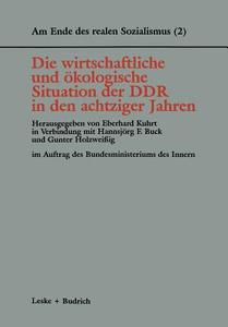 Die wirtschaftliche und ökologische Situation der DDR in den 80er Jahren edito da VS Verlag für Sozialwissenschaften