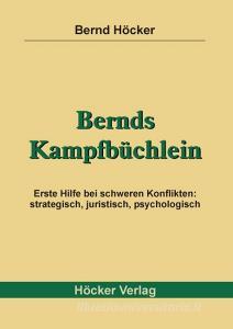 Bernds Kampfbüchlein di Bernd Höcker edito da Hoecker Bernd Verlag