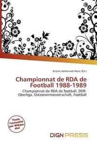 Championnat De Rda De Football 1988-1989 edito da Dign Press