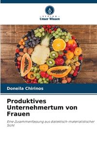 Produktives Unternehmertum von Frauen di Doneila Chirinos edito da Verlag Unser Wissen