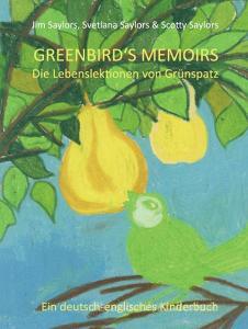Greenbird's Memoirs di Scotty Saylors edito da Meinbestseller.de