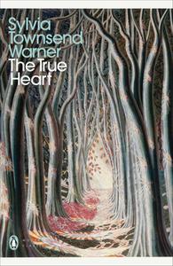 The True Heart di Sylvia Townsend Warner edito da Penguin Books Ltd