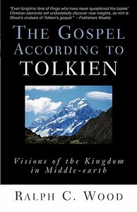 Gospel According to Tolkien di Ralph C. Wood edito da Westminster John Knox Press