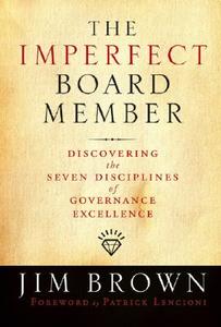 The Imperfect Board Member di Jim Brown edito da John Wiley & Sons