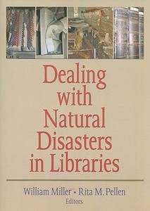 Dealing with Natural Disasters In libraries edito da Routledge