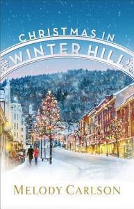 Christmas in Winter Hill di Melody Carlson edito da FLEMING H REVELL CO