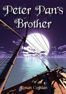 Peter Pan's Brother di Ronan Coghlan edito da Xiphos Books