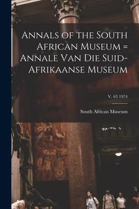 Annals of the South African Museum = Annale Van Die Suid-Afrikaanse Museum; v. 63 1974 edito da LIGHTNING SOURCE INC