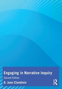 Engaging In Narrative Inquiry di D. Jean Clandinin edito da Taylor & Francis Ltd
