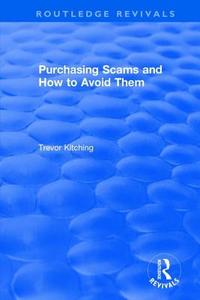 Purchasing Scams and How to Avoid Them di Trevor Kitching edito da Taylor & Francis Ltd