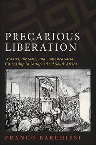 Precarious Liberation di Franco Barchiesi edito da State University Press of New York (SUNY)