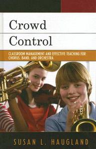 Crowd Control di Susan L. Haugland edito da Rowman & Littlefield Education