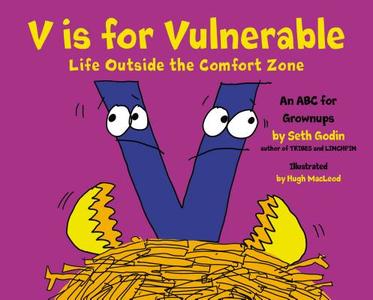 V Is for Vulnerable: Life Outside the Comfort Zone di Seth Godin edito da PORTFOLIO