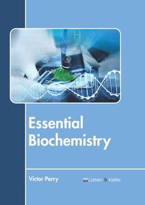 Essential Biochemistry edito da LARSEN & KELLER EDUCATION