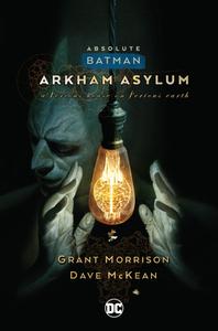 Absolute Batman: Arkham Asylum di Grant Morrison, Dave McKean edito da DC Comics