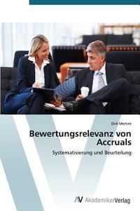 Bewertungsrelevanz von Accruals di Dirk Merten edito da AV Akademikerverlag