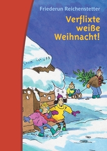 Verflixte weiße Weihnacht! di Friederun Reichenstetter edito da Books on Demand