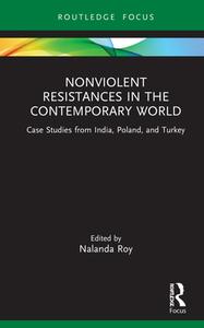 Nonviolent Resistances In The Contemporary World edito da Taylor & Francis Ltd