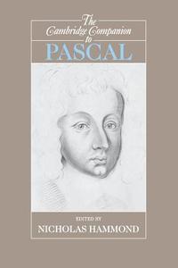 The Cambridge Companion to Pascal edito da Cambridge University Press