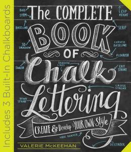 The Complete Book of Chalk Lettering di Valerie McKeehan edito da Workman Publishing