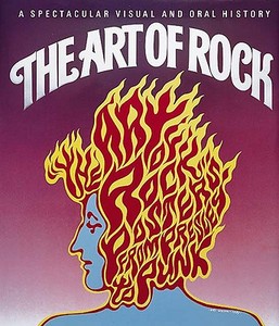 The Art of Rock: Posters from Presley to Punk di Paul Grushkin edito da ABBEVILLE PR