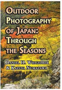 Outdoor Photography of Japan di Daniel H. Wieczorek, Kazuya Numazawa edito da Daniel H. Wieczorek