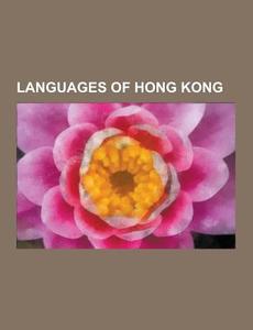 Languages Of Hong Kong di Source Wikipedia edito da University-press.org
