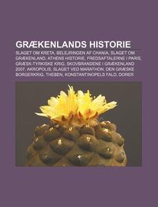 Gr Kenlands Historie: Slaget Om Kreta, B di Kilde Wikipedia edito da Books LLC, Wiki Series