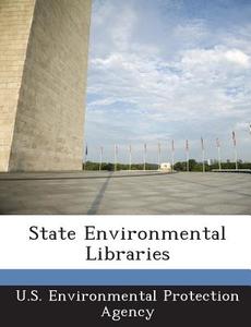 State Environmental Libraries edito da Bibliogov