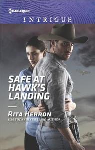 Safe at Hawk's Landing di Rita Herron edito da Harlequin Intrigue
