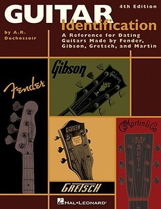 Guitar Identification di A. R. Duchossoir edito da Rowman & Littlefield