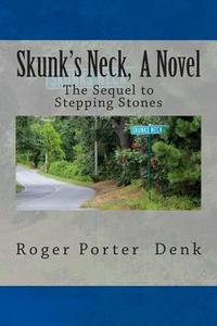 Skunk's Neck, a Novel di Roger Porter Denk edito da Createspace
