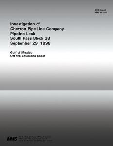 Investigation of Chevron Pipe Line Company Pipeline Leak South Pass Block 38 September 29, 1998 di U. S. Department of the Interior edito da Createspace