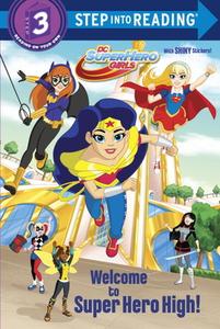 Welcome to Super Hero High! (DC Super Hero Girls) di Courtney Carbone edito da RANDOM HOUSE