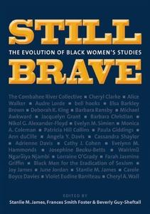 Still Brave: The Evolution of Black Women's Studies edito da FEMINIST PR