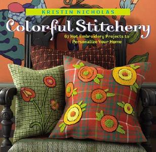 Colorful Stitchery di Kristin Nicholas edito da Storey Books