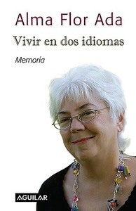 Vivir En DOS Idiomas di Alma Flor Ada edito da Aguilar