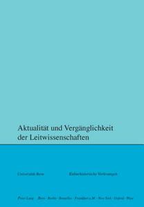 Aktualität und Vergänglichkeit der Leitwissenschaften edito da Lang, Peter