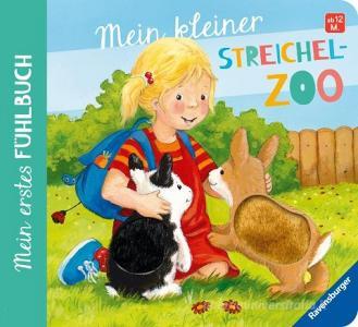 Mein erstes Fühlbuch: Mein kleiner Streichelzoo di Sandra Grimm edito da Ravensburger Verlag
