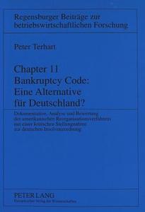 Chapter 11 Bankruptcy Code: Eine Alternative für Deutschland? di Peter Terhart edito da Lang, Peter GmbH