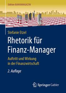 Rhetorik für Finanz-Manager di Stefanie Etzel edito da Springer-Verlag GmbH