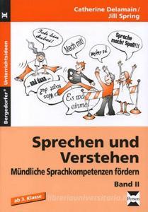 Mündliche Sprachkompetenzen fördern 2. Sprechen und Verstehen di Catherine Delamain, Jill Spring edito da Persen Verlag i.d. AAP