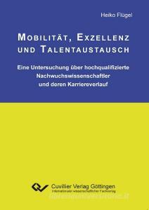 Mobilität, Exzellenz und Talentaustausch di Heiko Flügel edito da Cuvillier Verlag