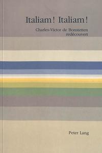 Italiam! Italiam! di Charles-Victor de Bonstetten edito da Lang, Peter