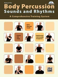 Body Percussion: Sounds and Rhythms di Richard Filz edito da Alfred Music Publishing G