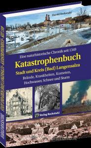 KATASTROPHENBUCH Stadt und Kreis (Bad) Langensalza di Harald Rockstuhl edito da Rockstuhl Verlag